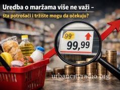 Uredba o maržama više ne važi – šta potrošači i tržište mogu da očekuju